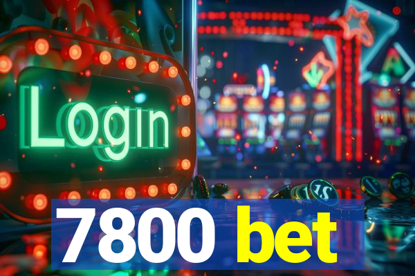 7800 bet